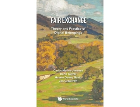 Livro Fair Exchange Theory And Practice Of Digital Belongings de Carlos Molina-Jimenez, Dann R Toliver et al. (Inglês - Capa Dura)