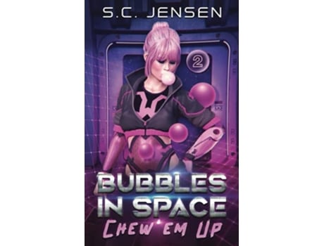 Livro Chew Em Up Bubbles in Space de SC Jensen (Inglês)
