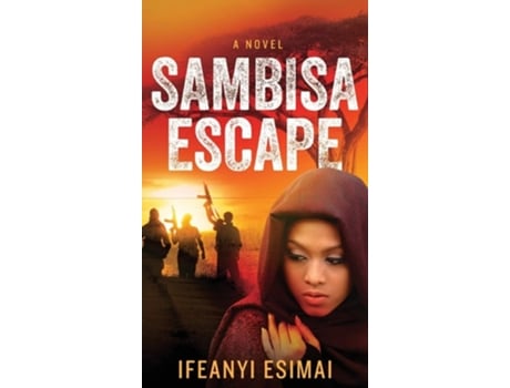 Livro Sambisa Escape De Ifeanyi Esimai (inglês - Capa Dura)