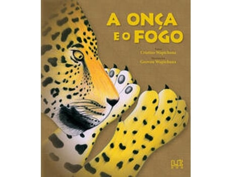 Livro A Onça E O Fogo De Cristino Wapichana (português Do Brasil)