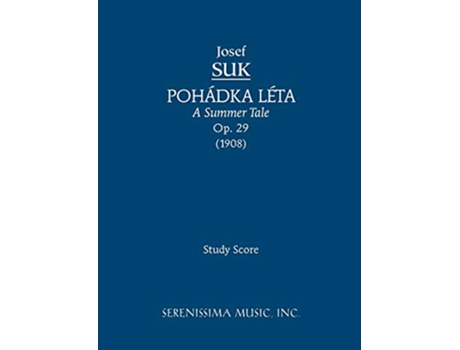 Livro Pohadka Leta A Summer Tale Op29 Study score de Josef Suk (Inglês)