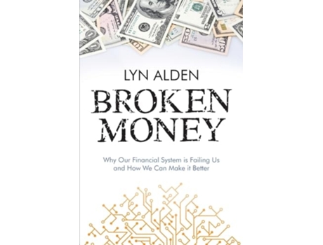 Livro Broken Money de Lyn Alden (Inglês)