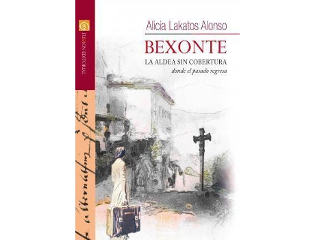 Livro Brexonte : la aldea sin cobertura donde el pasado regresa de Alicia Lakatos Alonso (Espanhol)