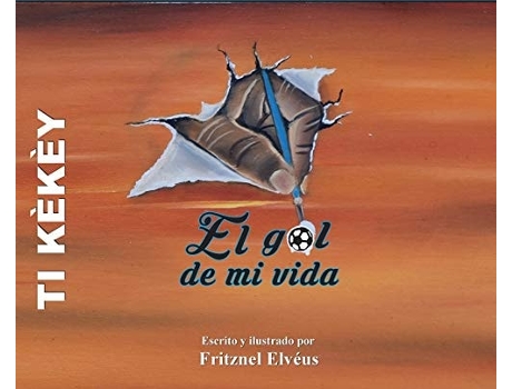 Livro The Goal Of My Life/el Gol De Mi Vida De Fritznel Elveus (espanhol - Capa Dura)