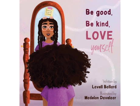 Livro Be Good, Be Kind, Love Yourself de Lavell Ballard (Inglês)