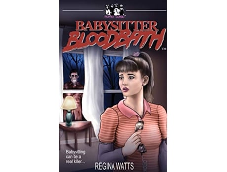 Livro Babysitter Bloodbath VHS Terrors de Puppet Combo Regina Watts (Inglês)