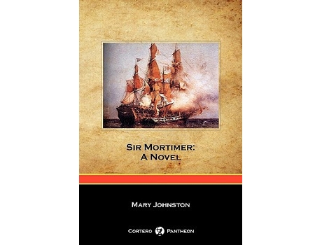 Livro Sir Mortimer A Novel Cortero Pantheon Edition de Mary Johnston (Inglês)