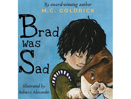 Livro Brad was Sad Emotional intelligence storybook Choose your outlook and own your feelings de MC Goldrick (Inglês)