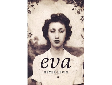 Livro Eva A Novel of the Holocaust de Meyer Levin (Inglês)