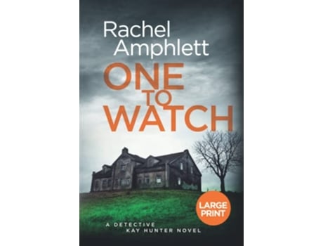 Livro One to Watch A gripping murder mystery Detective Kay Hunter 3 large print de Rachel Amphlett Rachel Amphlett (Inglês)