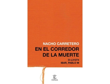 Livro 16 Años En El Corredor De La Muerte de Nacho Carretero