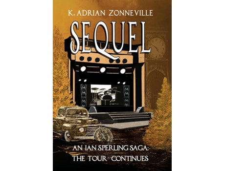 Livro Sequel, An Ian Sperling Saga The Tour Continues de Zonneville (Inglês)