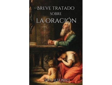 Livro Breve tratado sobre la oración de San Alfonso (Inglês)