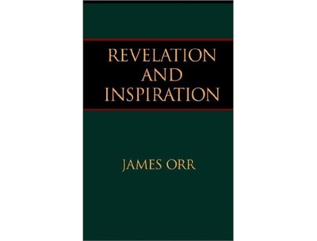 Livro Revelation And Inspiration De James Orr (inglês)