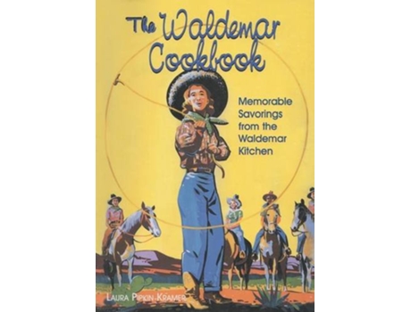 Livro The Waldemar Cookbook Memorable Savorings from the Waldemar Kitchen de Laura Pipkin Kramer (Inglês)