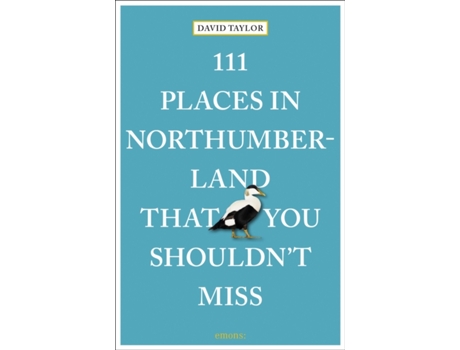 Livro 111 Places in Northumberland That You Shouldnt Miss de David Taylor (Inglês)