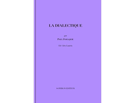 Livro La Dialectique French Edition de Paul Foulquié e Giles Laurén (Francês)