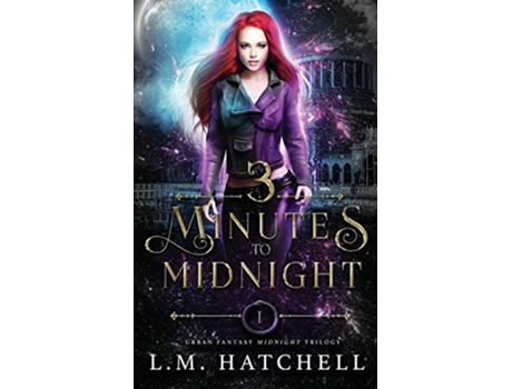 Livro 3 Minutes to Midnight Urban Fantasy Midnight Trilogy Book 1 de LM Hatchell (Inglês)