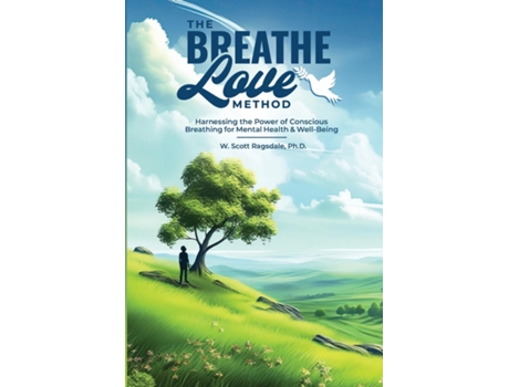 Livro The Breathe Love Method de W Scott Ragsdale (Inglês)
