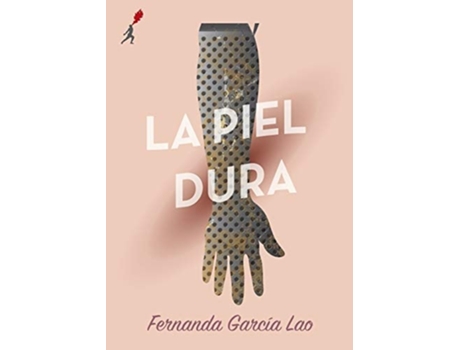 Livro La Piel Dura De Fernanda Garcia Lao (espanhol)