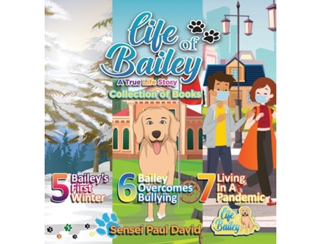 Livro Life Of Bailey Collection Of Books 5-6-7 De Sensei Paul David (inglês)