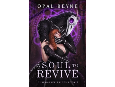 Livro A Soul to Revive Duskwalker Brides Book 5 de Opal Reyne (Inglês)