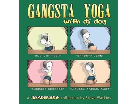 Livro Gangsta Yoga with DJ Dog: A Housebroken Collection Steve Watkins (Inglês)