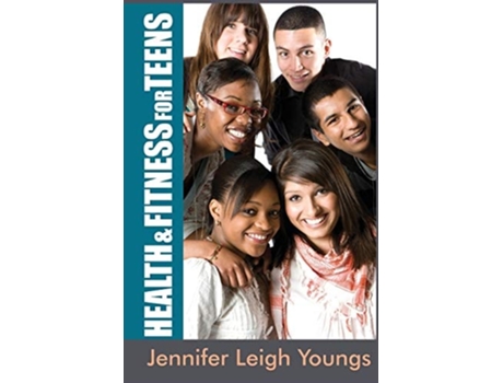 Livro Health amp Fitness for Teens de Jennifer Leigh Youngs (Inglês)