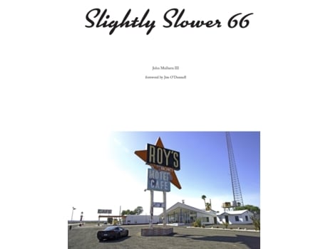 Livro Slightly Slower 66 John Mulhern III (Inglês)