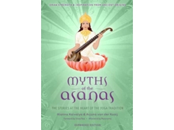 Livro Myths of the Asanas The Stories at the Heart of the Yoga Tradition de Alanna Kaivalya e Arjuna Van Der Kooij (Inglês)