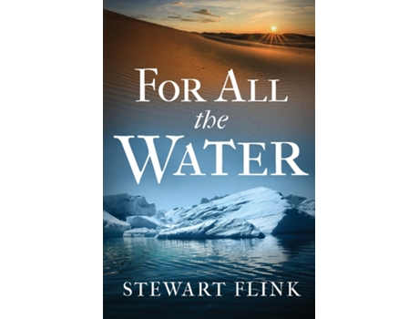 Livro For All the Water de Stewart Flink (Inglês)