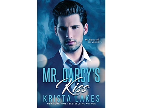 Livro Mr Darcys Kiss de Krista Lakes (Inglês)