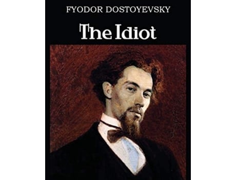 Livro The Idiot De Fyodor Dostoyevsky (inglês)