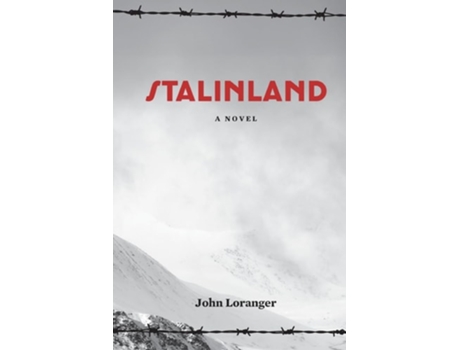 Livro Stalinland A Novel de John Loranger (Inglês)