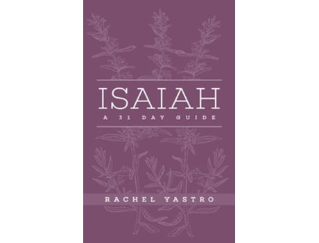 Livro Isaiah A 31 Day Guide De Rachel Yastro (inglês)