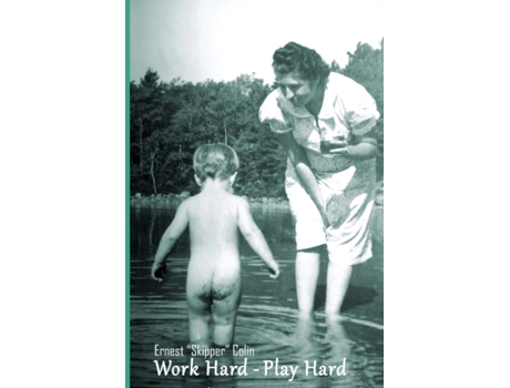 Livro Work Hard-Play Hard Ernest Skipper Colin (Inglês)