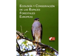 Livro Ecología Y Conservación De Las Rapaces Forestales Europeas de José Enrique Martínez Torrecilla e Iñigo Zuberogoitia Arroyo (Espanhol - Capa Dura)