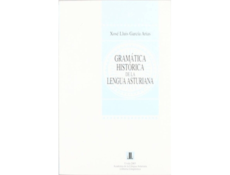 Livro Gramática Histórica De La Lengua Asturiana de Xosé Lluis García Arias (Espanhol)