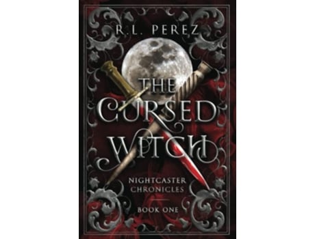 Livro The Cursed Witch A Dark Fantasy Enemies to Lovers Nightcaster Chronicles de RL Perez (Inglês)