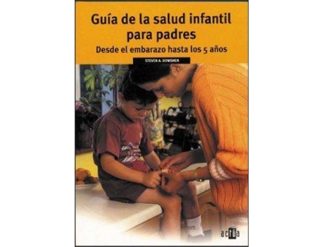 Livro Guia de La Salud Infantil Para Padres de Steven Dowshen, Neil Izenberg, Elizabeth Bass (Espanhol)