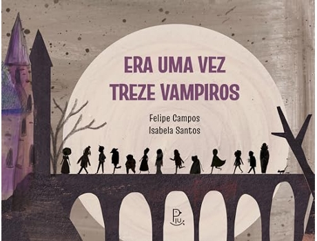 Livro Era Uma Vez Treze Vampiros de Felipe Campos (Português)