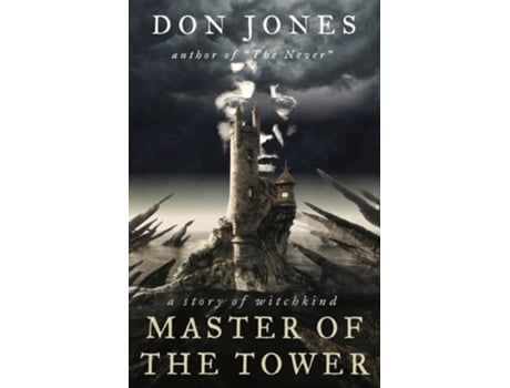 Livro Master of the Tower a story of witchkind de Don Jones (Inglês)