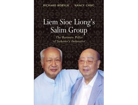 Livro Liem Sioe Liongs Salim Group de Richard Borsuk e Nancy Chng (Inglês)