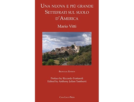 Livro Una nuova e più grande Settefrati sul suolo dAmerica English and Italian Edition de Mario Vitti (Inglês)