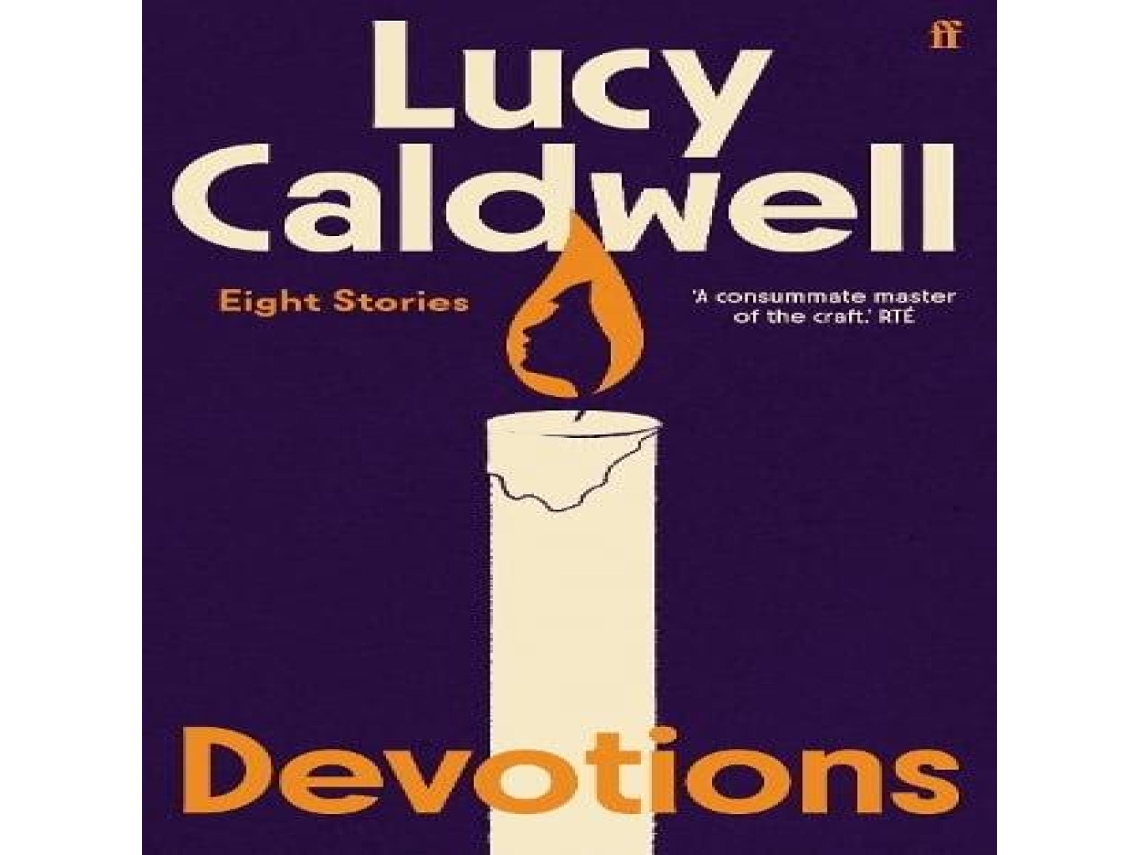 Livro Devotions One of the finest short story writers at work today. Wendy Erskine de Lucy Caldwell (Inglês)