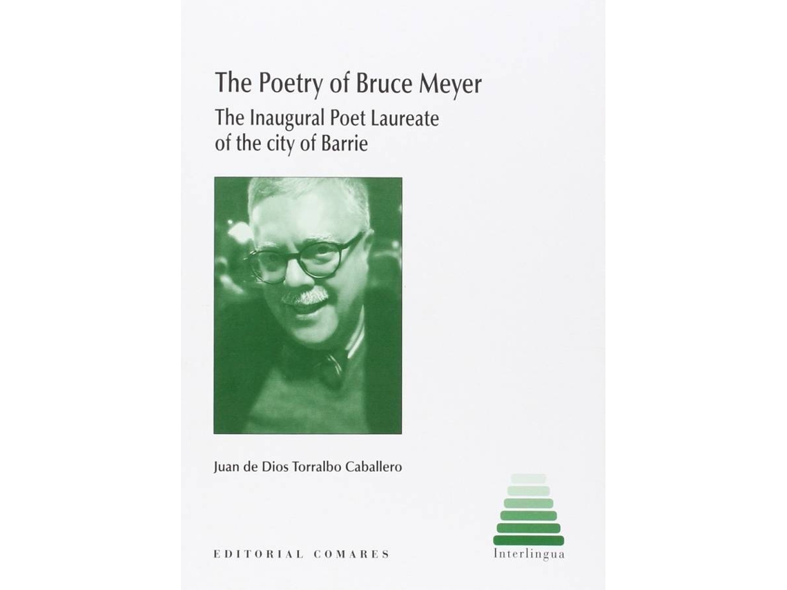 Livro The Poetry Of Bruce Meyer de Juan de Dios Torralbo Caballero (Espanhol)
