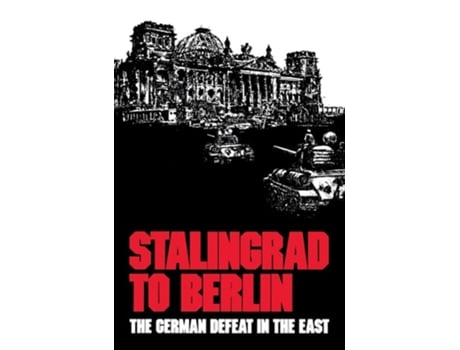 Livro Stalingrad To Berlin The German Defeat In The East De Earl F Ziemke (inglês - Capa Dura)