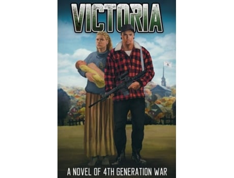 Livro Victoria A Novel Of 4th Generation War De Thomas Hobbes (inglês)