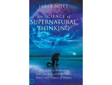 Livro The Science of Supernatural Thinking de Jareb Nott (Inglês - Capa Dura)