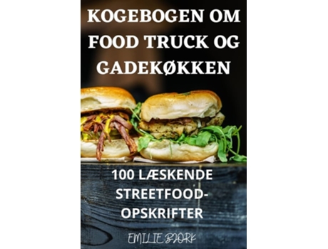Livro Kogebogen Om Food Truck Og Gadekøkken De Emilie Björk (dinamarquês)